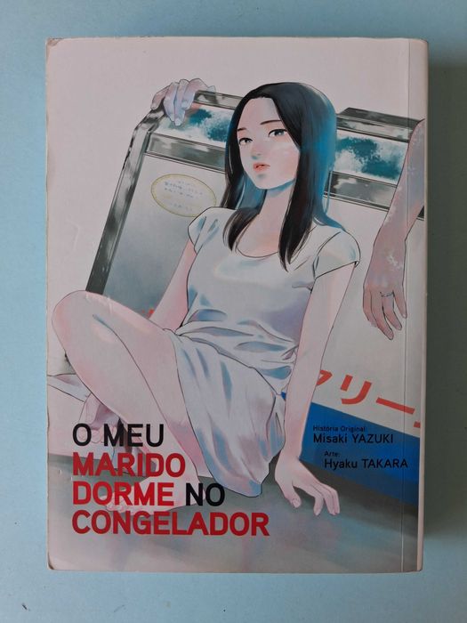 O Meu Marido Dorme no Congelador - Misaki Yazuki & Hyaku Takara - Ed. A SEITA