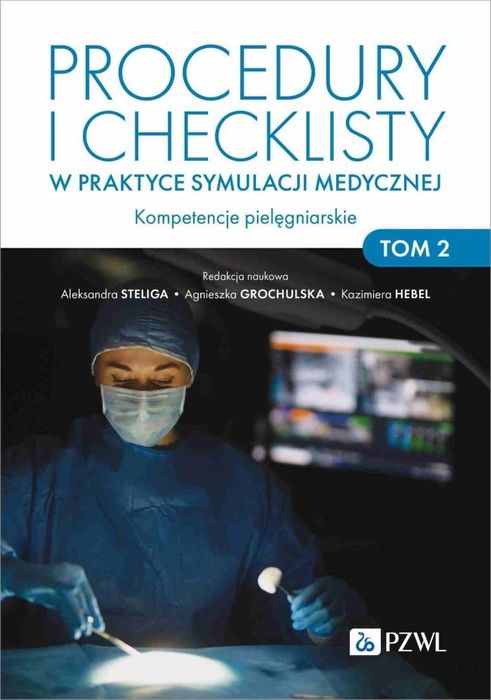 Procedury i checklisty w praktyce symulacji. PZWL Aleksandra Steliga