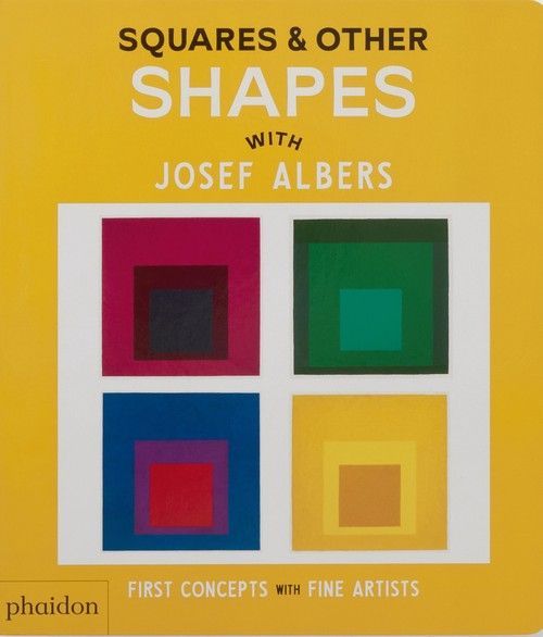 Squares & Other Shapes: With Josef Albers .