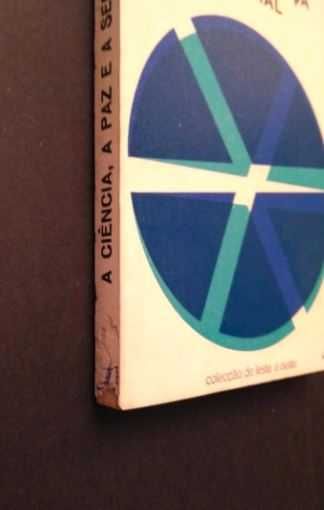 J. Gaspar Teixeira - A ciência, a paz e a segurança mundial