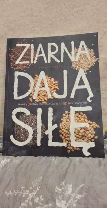 Ziarna dają siłę. Chrissy Freer