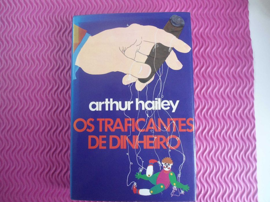 Os Traficantes de Dinheiro por Arthur Hailey