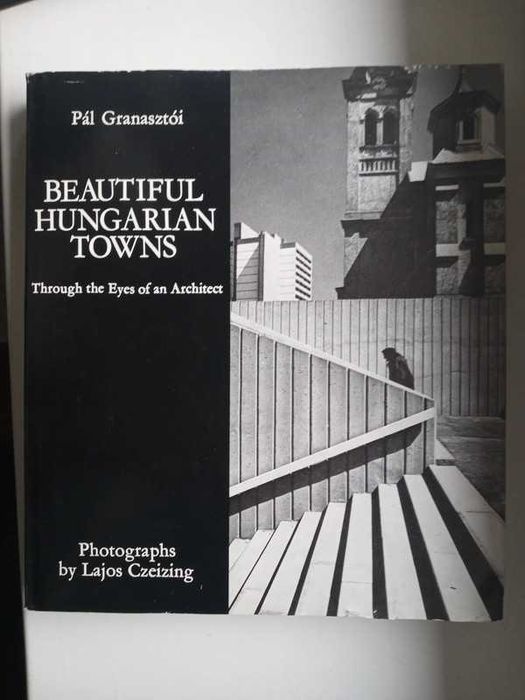 Beautiful Hungarian Towns Pál Granasztói
