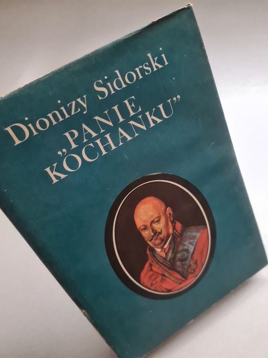 "Panie kochanku" - Dionizy Sidorski
