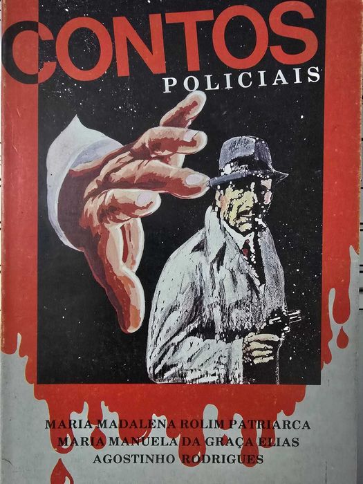 Contos Policiais - Maria Patriarca; Maria Elias; Agostinho Rodrigues