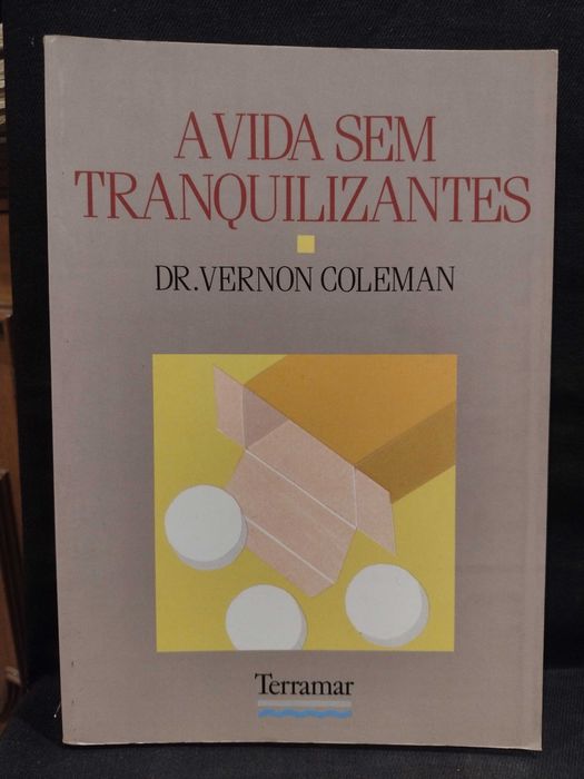 A vida sem tranquilizantes - Dr. Vernon Coleman