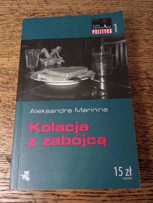 Kolacja z zabójcą. Aleksandra Marinina
