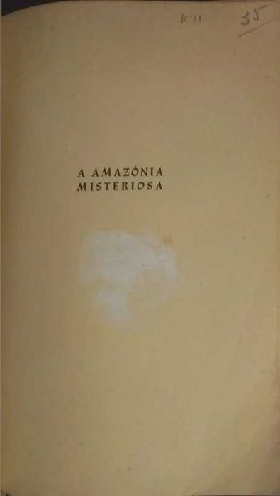 A Amazónia Misteriosa - Gastão Cruls