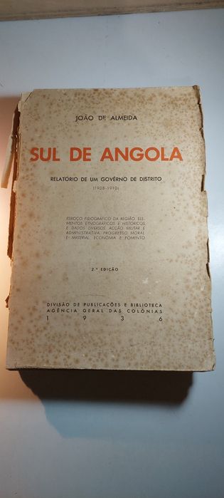 Sul de Angola, Relatório de um Governo de Distrito - João de Almeida (2ª edição, 1936) | Ver Fotos e Descrição