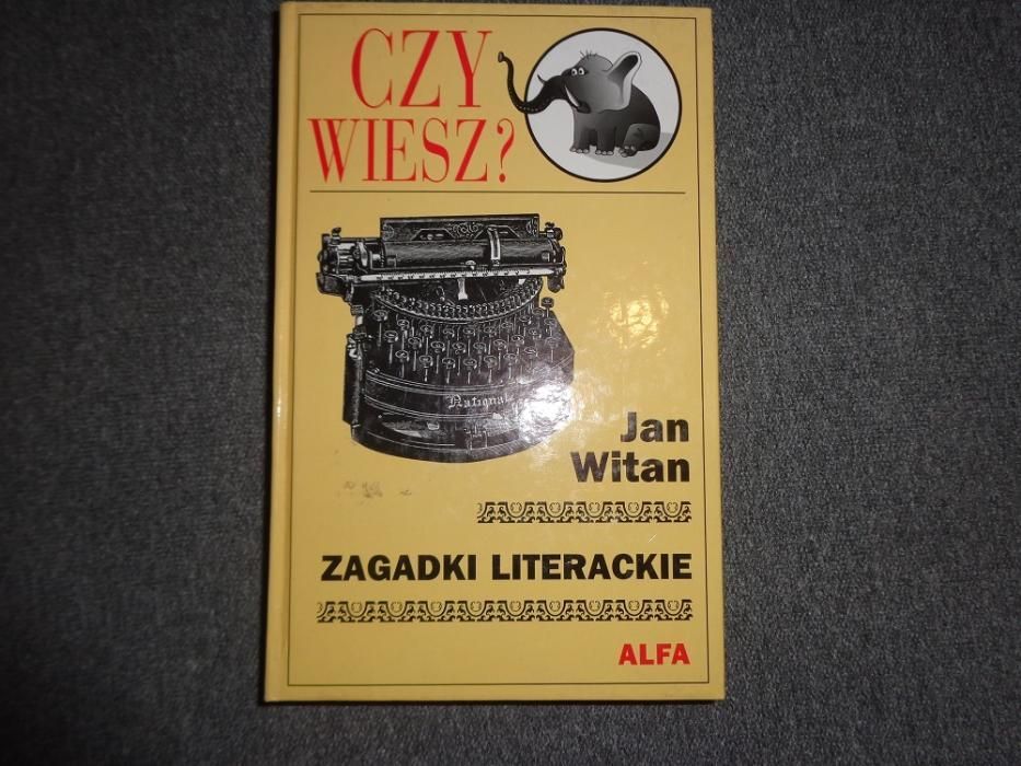 Książka, Czy wiesz? Zagadki literackie, Jan Witan