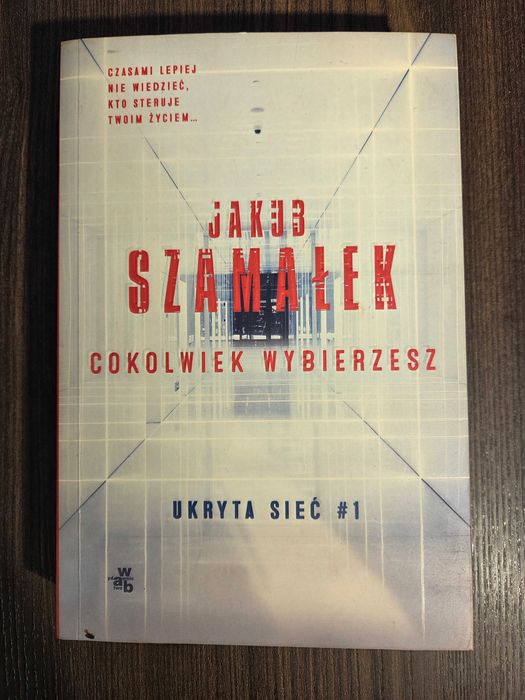 Jakub Szamałek - Cokolwiek wybierzesz