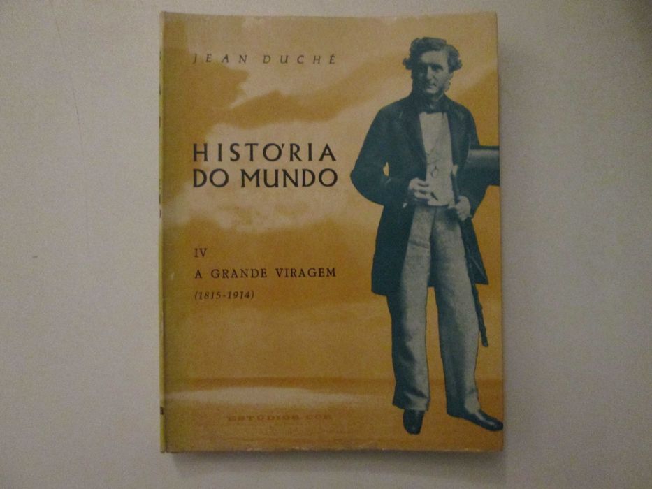 História do Mundo- Volume IV- Jean Duché
