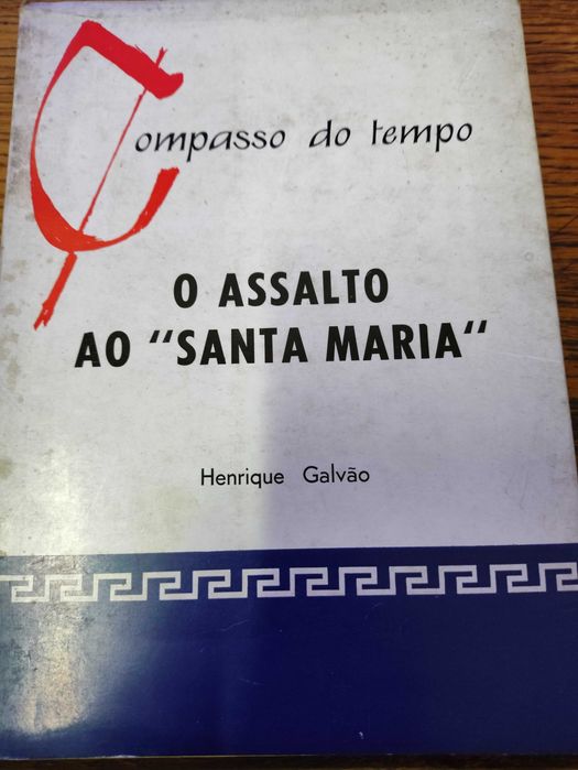 Livro O Assalto ao "Santa Maria" de Henrique Galvão Edições Delfos