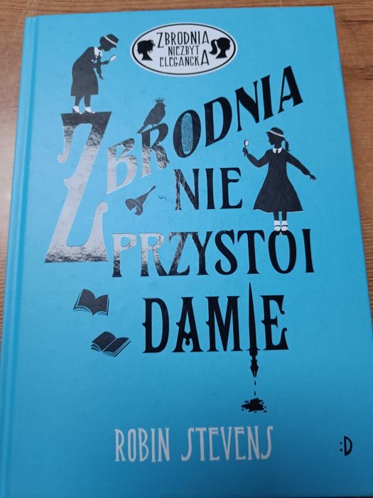„Zbrodnia nie przystoi damie" Robin Stevens