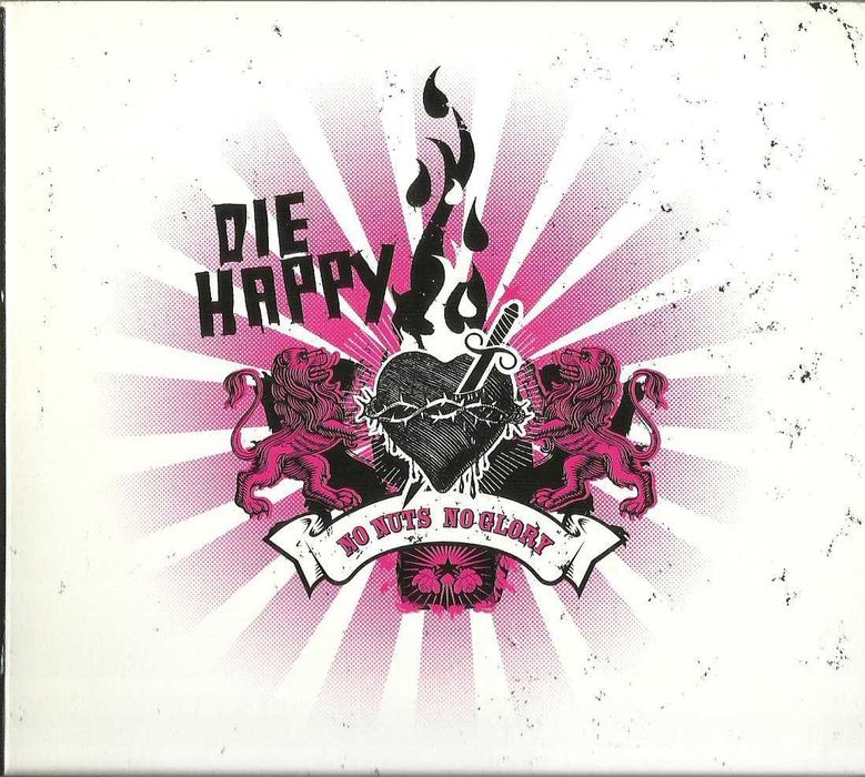 Die Happy ‎- No Nuts No Glory