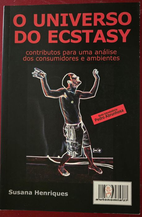 O Universo do Ecstasy:Consumidores e Ambientes (Susana Henriques,2003)