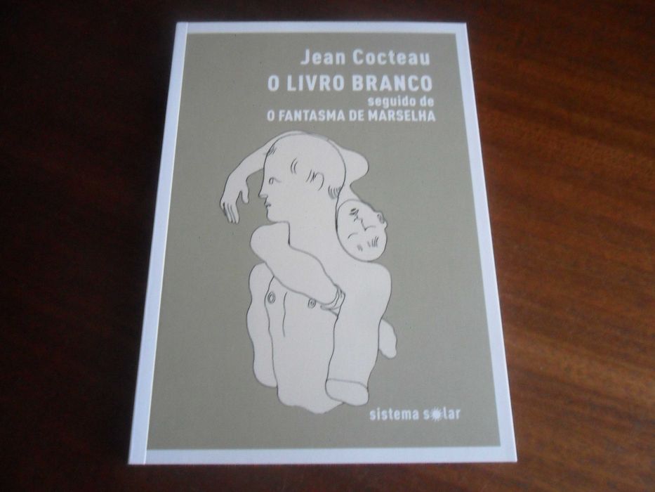 "O LIVRO BRANCO" seguido de O Fantasma de Marselha de Jean Cocteau
