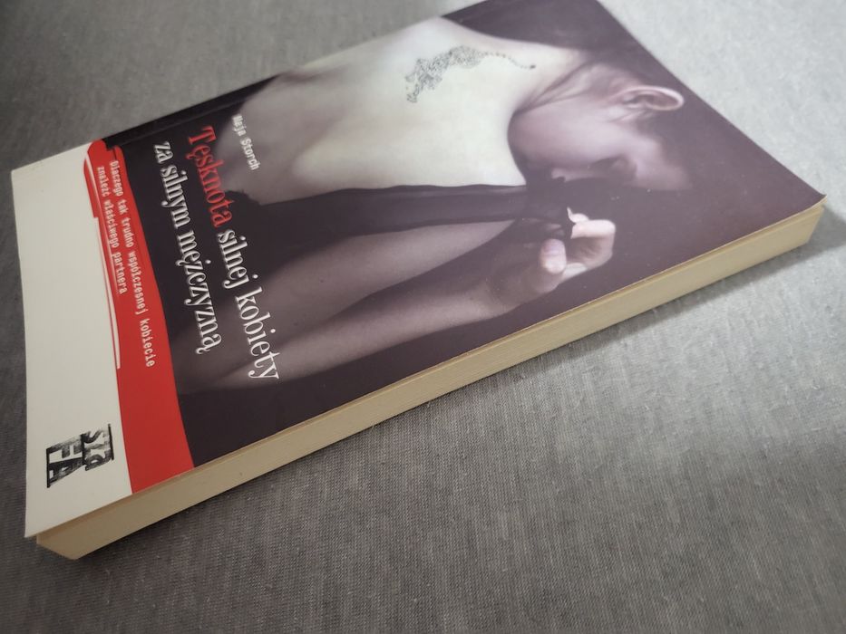 Maja Storch, Tęsknota silnej kobiety  za silnym mężczyzną. Nowa