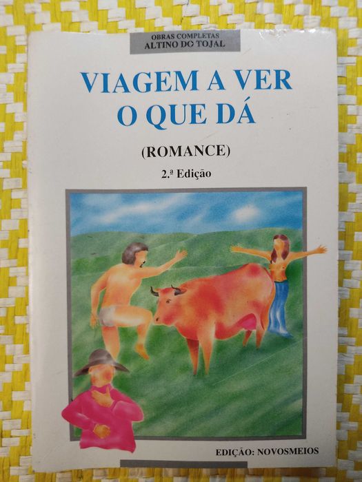 VIAGEM A VER O QUE DÁ – 
Altino do Tojal