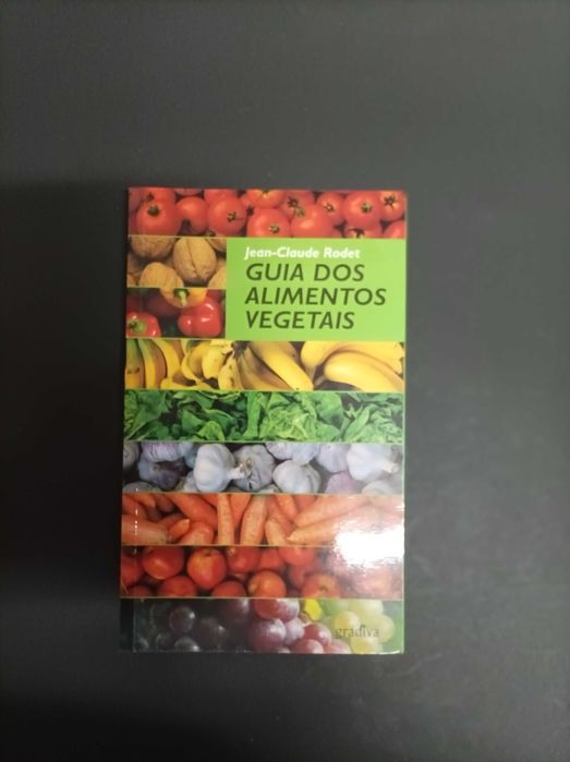 Guia dos Alimentos Vegetais  Jean-Claude Rodet