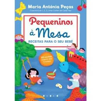 Maria Antónia Peças: São Servidos? /Pequeninos à Mesa - Desde 7€