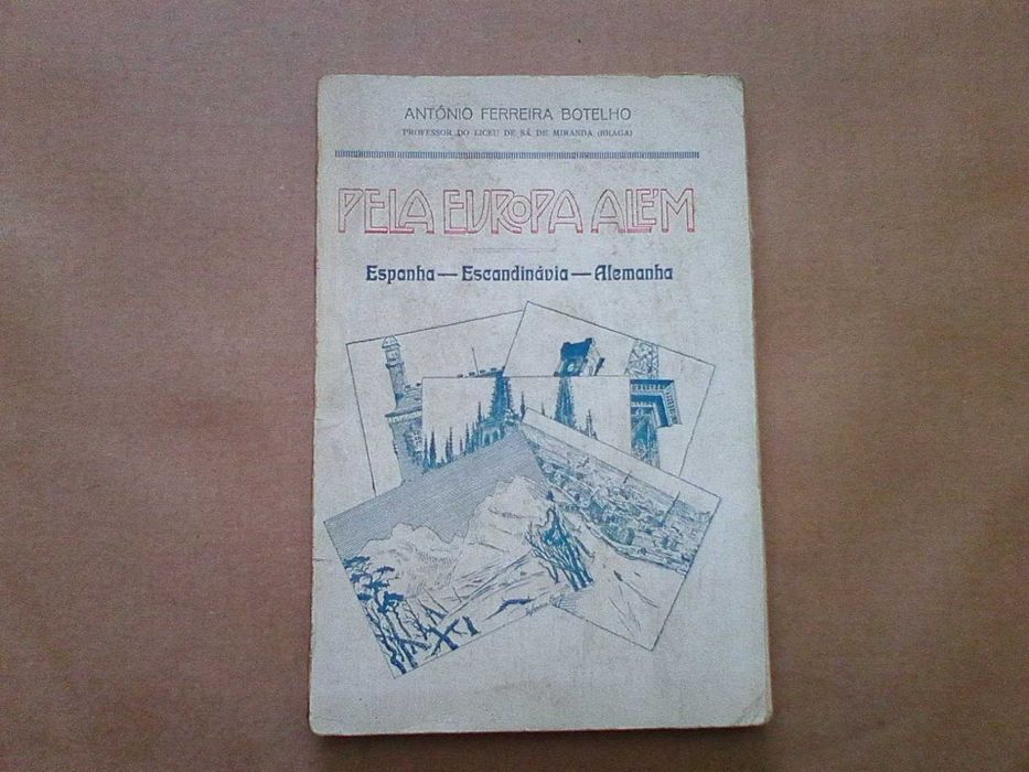 Pela Europa além  Espanha – Escandinávia – Alemanha