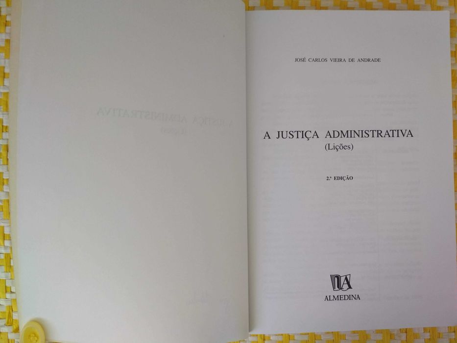 A JUSTIÇA ADMINISTRATIVA
de José Carlos Vieira de Andrade