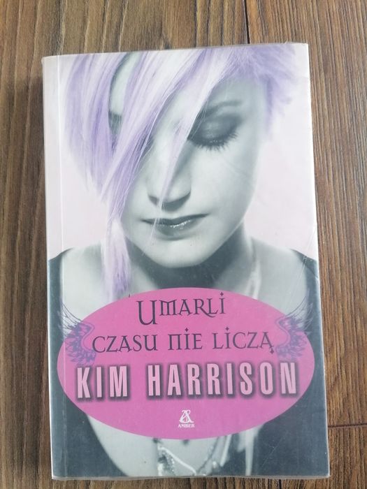 Kim Harrison Umarli Czasu Nie Liczą