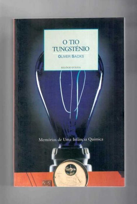 OLIVIER SACHS «Tío Tungstènio» Os construtores do mundo!