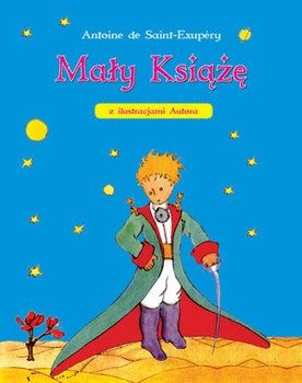 Mały Książę, z ilustracjami Autora w twardej oprawie