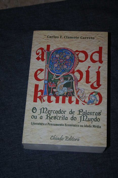 [] O Mercador de Palavras ou a Rescrita do Mundo, Carlos Carreto