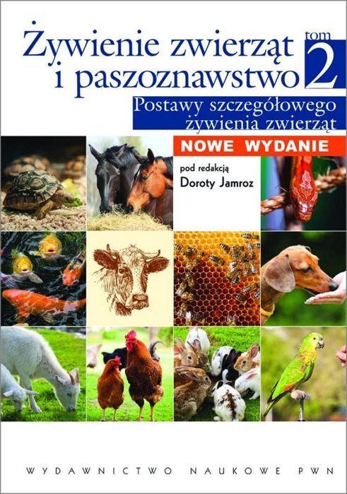 Żywienie zwierząt i paszoznawstwo T.2