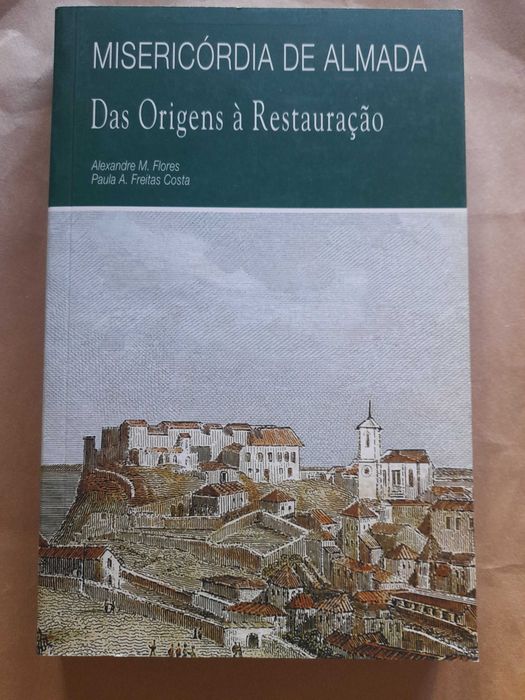 Misericórdia de Almada: das Origens à Restauração