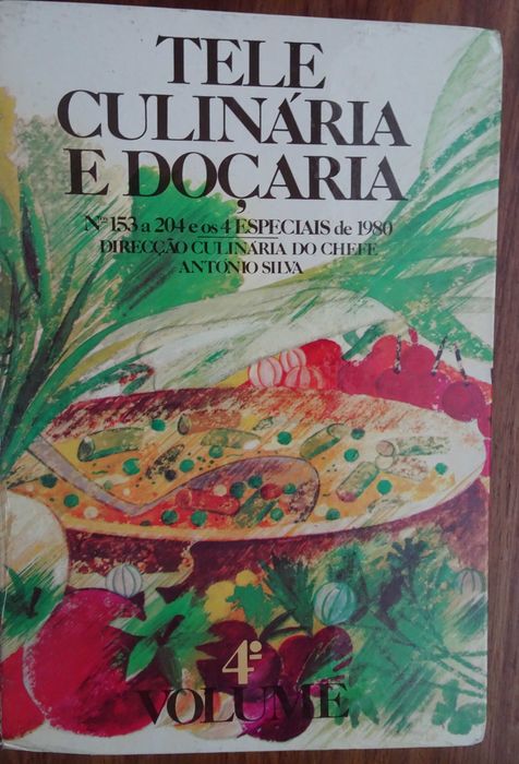 Tele Culinária e Doçaria (4º Volume) do Chefe António Silva