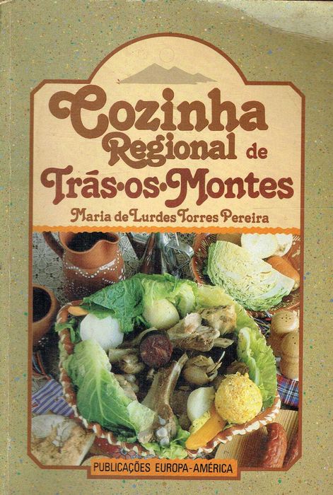 7465
Cozinha Regional de Trás-os-Montes
Maria de Lurdes Torres Pereira