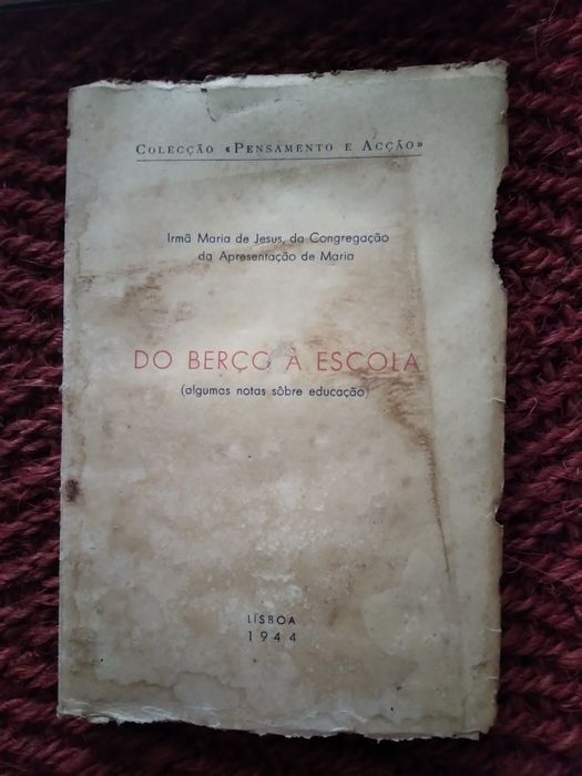 Irmã Maria de Jesus,  Do berço à escola. Algumas  notas sobre educação