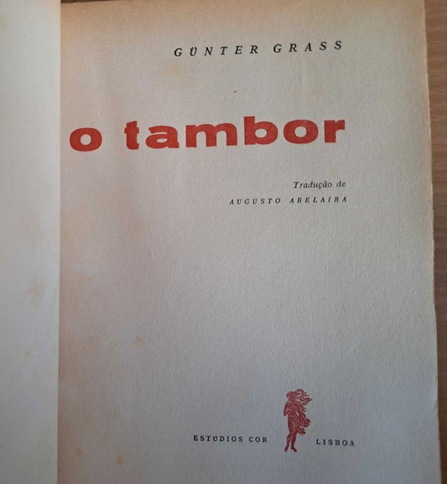 O TAMBOR Günter Grass Trad Augusto Abelaira 1964 1ªEdição Estudios Cor