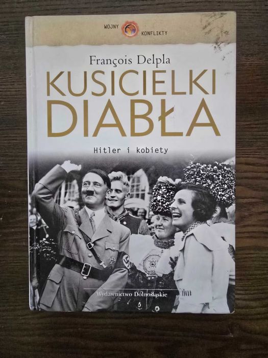 Książka Kusicielki Diabła Hitler i kobiety. François Delpla