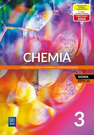 Chemia. Podręcznik. Liceum i technikum. Klasa 3. Zakres podstawowy. Rok szkolny 2024/2025. Nowa edycja. WSiP. Nowy Produkt