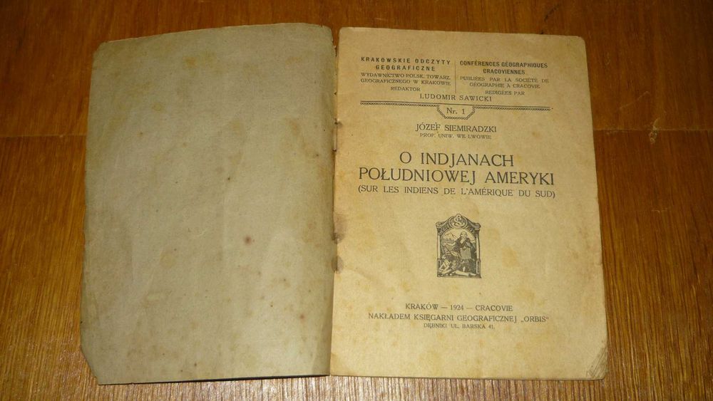 O Indjanach Południowej Ameryki, 1924 r. Józef Siemiradzki przedwojenna stara książka geograficzna antropologiczna