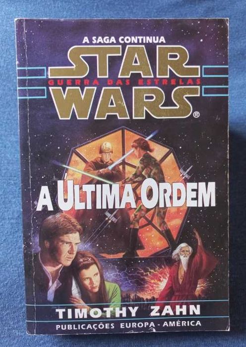 Star Wars - A Última Ordem - Timothy Zahn (Trilogia Thrawn - Volume 3)