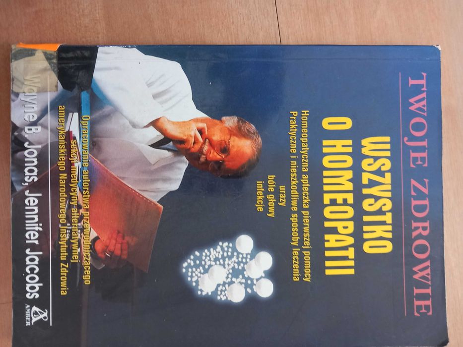 Wszystko o homeopatii Wayne Jonas