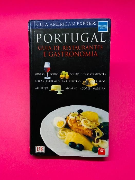 Portugal, Guia de Restaurantes e Gastronomia - José Nogueira Gil