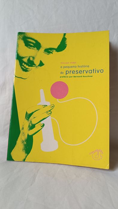 A Pequena história do preservativo. Vincent Vidal