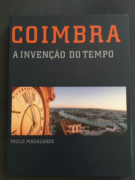 Escritos sobre a Univ. de Coimbra / Coimbra A Invenção do Tempo