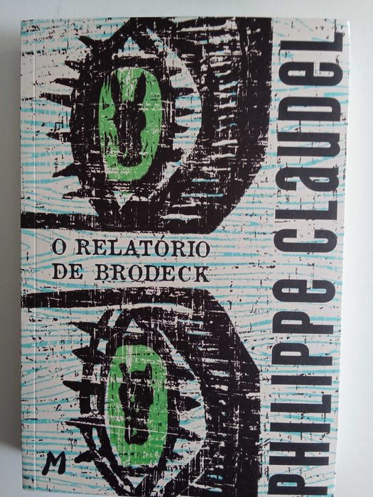 Philippe Claudel - O relatório de Brodeck