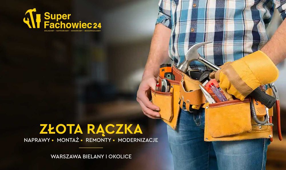 Złota Rączka Warszawa | Montaż, Naprawy, Malowanie, Hydraulika, Elektryka.