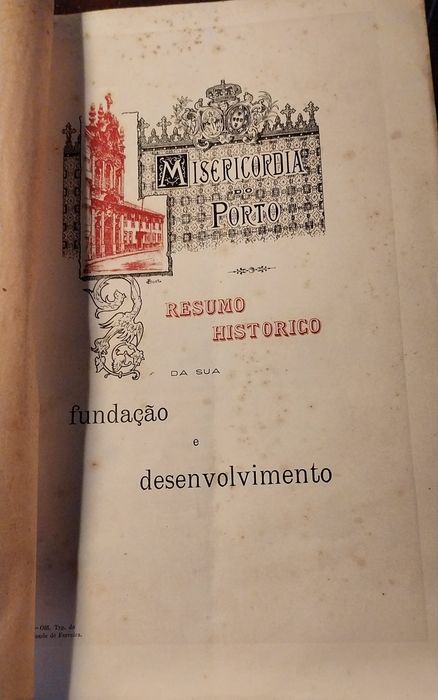 Misericórdia do Porto: Resumo Histórico sua fundação e desenvolvime