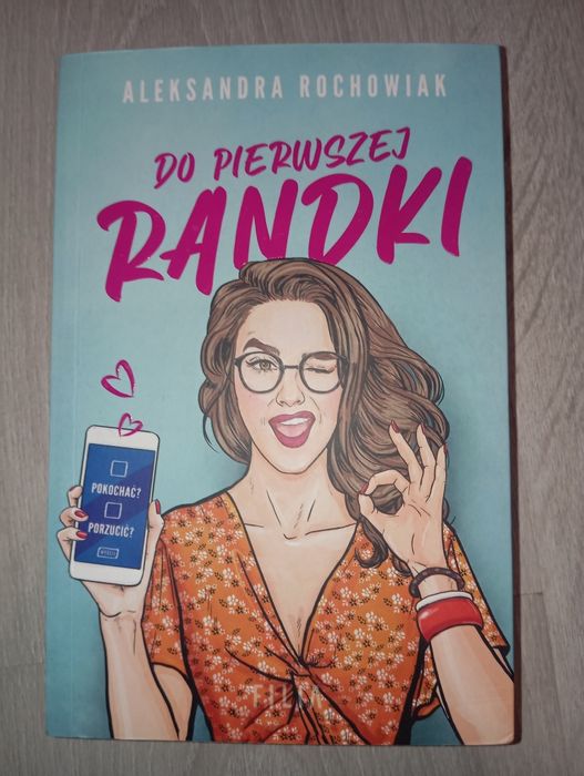 Książka "Do pierwszej randki" Aleksandra Rochowiak