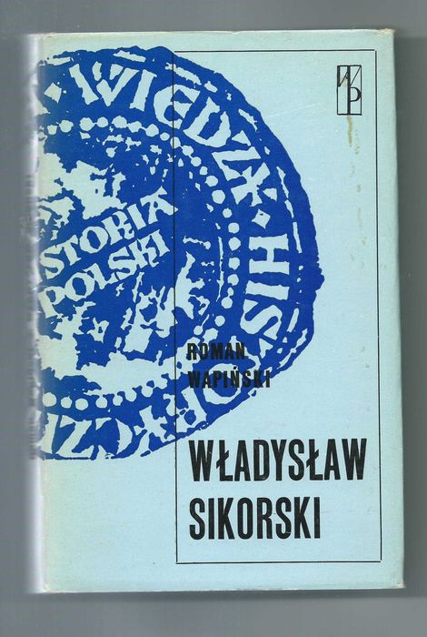 Władysław Sikorski - R. Wapiński